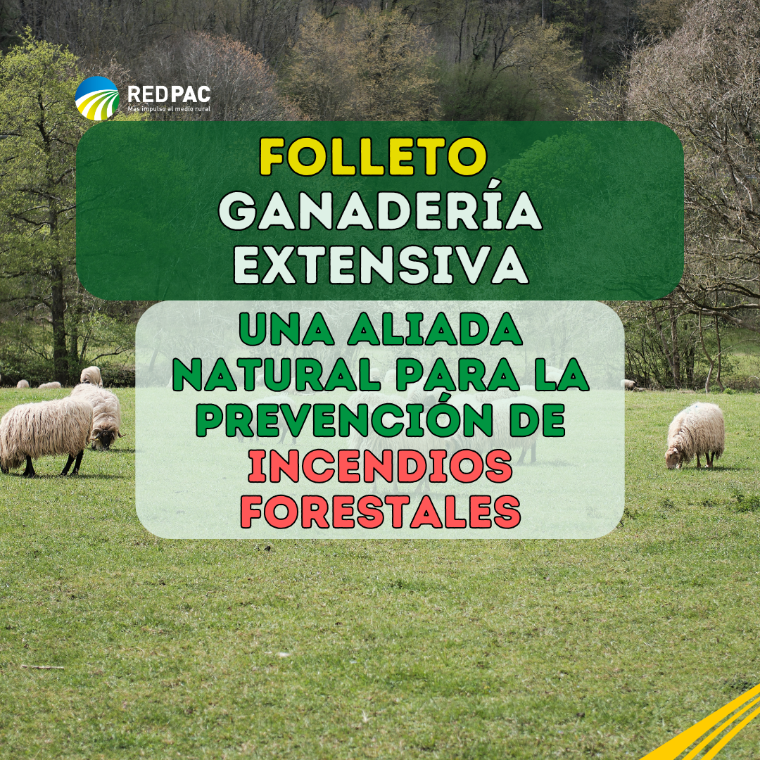 La Red PAC publica un folleto que destaca el papel de la ganadería extensiva en la prevención de incendios forestales