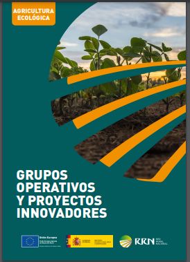 Agricultura Ecológica. Grupos Operativos y Proyectos Innovadores