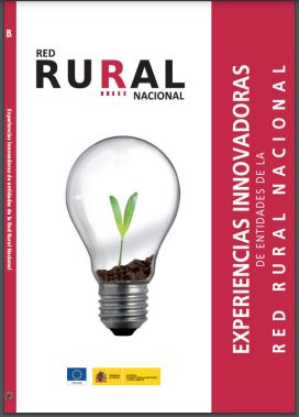 Experiencias innovadoras de Entidades de la Red Rural Nacional 2011 (II)