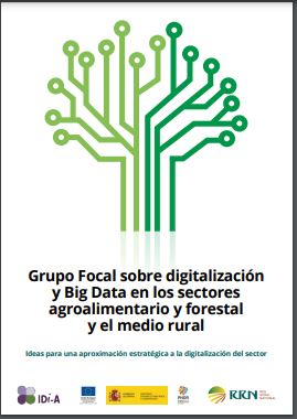 Informe Grupo Focal sobre digitalización y Big Data en el sector agroalimentario y forestal y el medio rural. Ideas para una aproximación estratégica a la digitalización