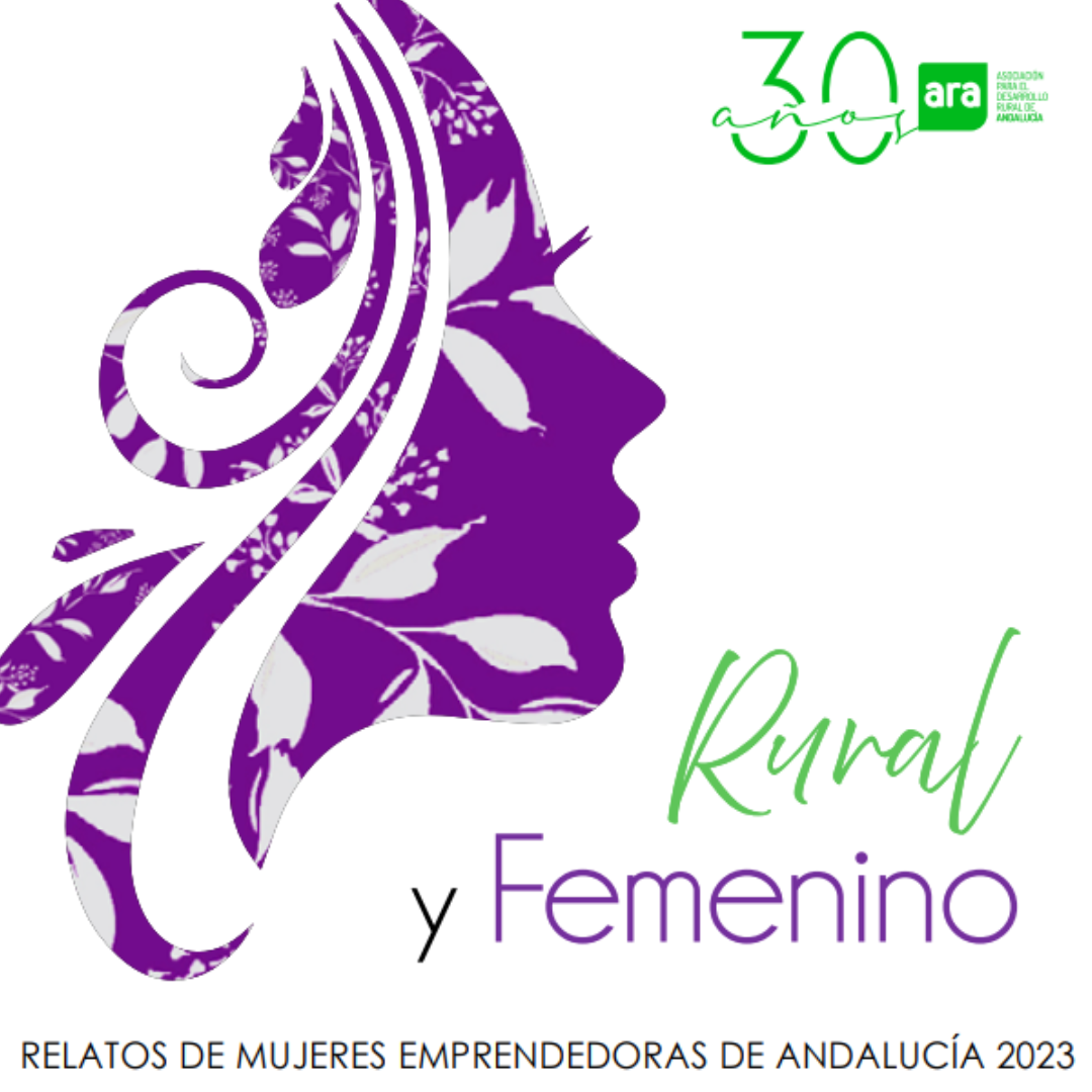 Rural y Femenino. Relatos de mujeres emprendedoras de Andalucía 2023