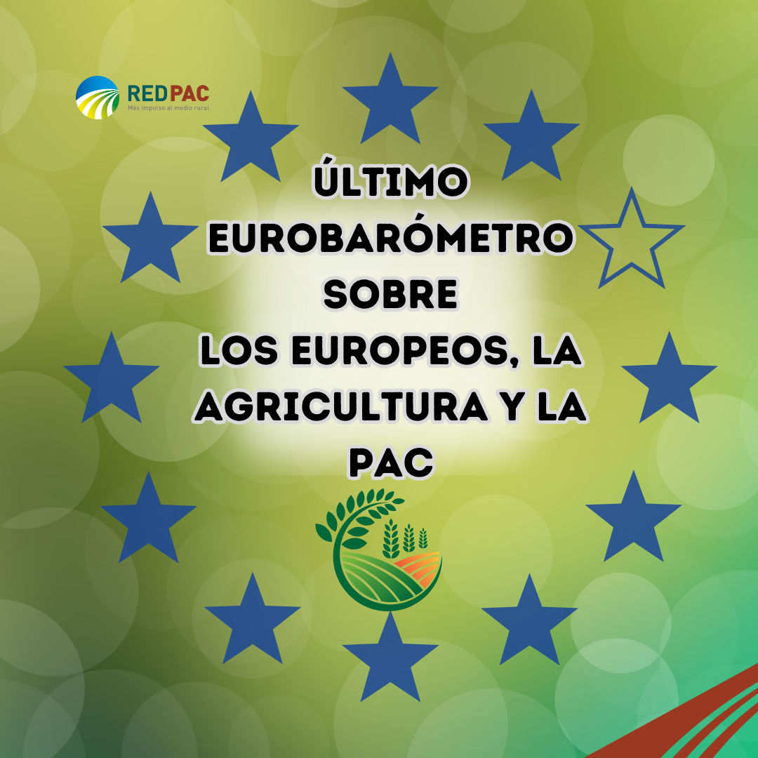 El 78% de la población europea conoce la PAC según la última encuesta del Eurobarómetro