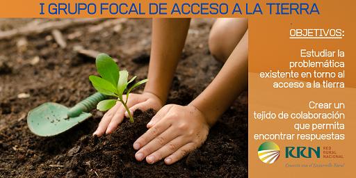 Grupo Focal sobre acceso a la tierra