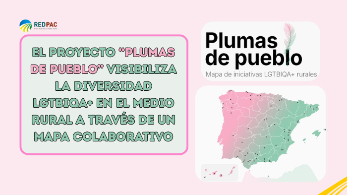 El proyecto “Plumas de Pueblo” visibiliza la diversidad LGTBIQA+ en el medio rural a través de un mapa colaborativoEl proyecto “Plumas de Pueblo” visibiliza la diversidad LGTBIQA+ en el medio rural a través de un mapa colaborativoEl proyecto “Plumas de Pueblo” visibiliza la diversidad LGTBIQA+ en el medio rural a través de un mapa colaborativoEl proyecto “Plumas de Pueblo” visibiliza la diversidad LGTBIQA+ en el medio rural a través de un mapa colaborativo