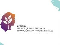 X Premios de Excelencia a la Innovación para Mujeres Rurales