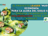 El proyecto de cooperación LEADER “Nueva Economía para la Aldea del Siglo XXI” impulsa un modelo de colaboración entre aldeas ruralesEl proyecto de cooperación LEADER “Nueva Economía para la Aldea del Siglo XXI” impulsa un modelo de colaboración entre aldeas rurales