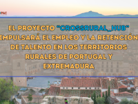 El proyecto “CROSSRURAL_HUB” impulsará el empleo, la innovación y la retención de talento en los territorios rurales de Portugal y Extremadura